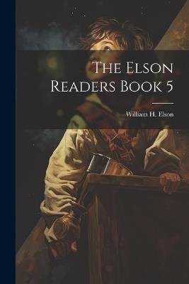 The Elson Readers Book 5 - William H Elson - cover