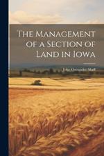 The Management of a Section of Land in Iowa