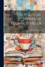 The Poetical Works of Reginald Heber