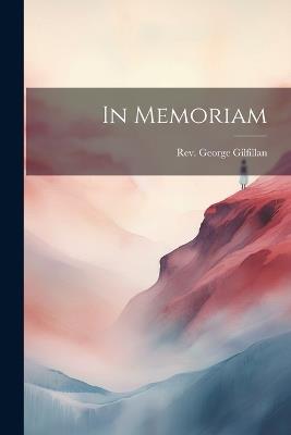 In Memoriam - George Gilfillan - cover