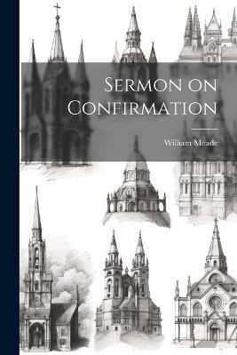 Sermon on Confirmation - William Meade - cover