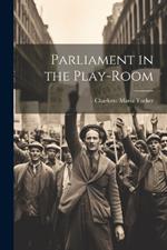 Parliament in the Play-Room