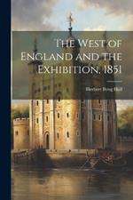 The West of England and the Exhibition, 1851