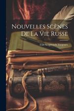 Nouvelles Scènes de la Vie Russe