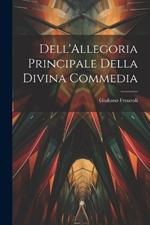 Dell'Allegoria Principale della Divina Commedia