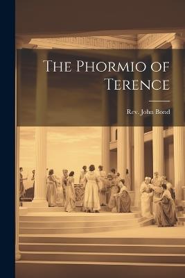 The Phormio of Terence - John Bond - cover