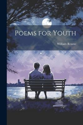 Poems for Youth - William Roscoe - cover