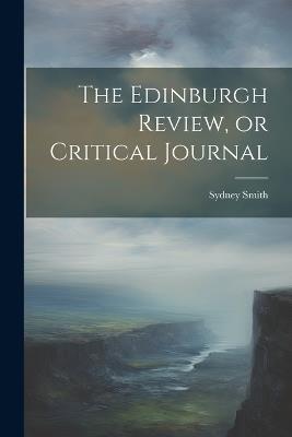 The Edinburgh Review, or Critical Journal - Sydney Smith - cover
