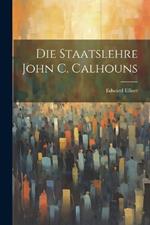 Die Staatslehre John C. Calhouns