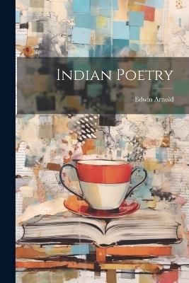 Indian Poetry - Edwin Arnold - cover