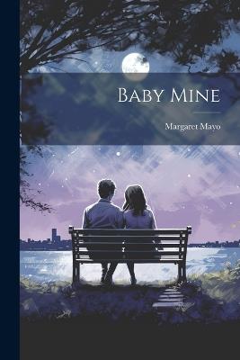 Baby Mine - Margaret Mayo - cover