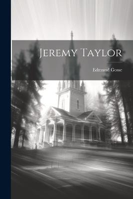 Jeremy Taylor - Edmund Gosse - cover