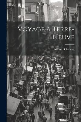 Voyage a Terre-Neuve - Arthur Gobineau - cover