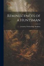 Reminiscences of a Huntsman