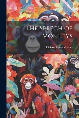 The Speech of Monkeys - R L Garner - cover