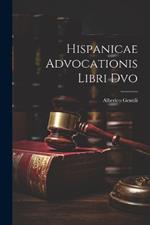 Hispanicae Advocationis Libri Dvo