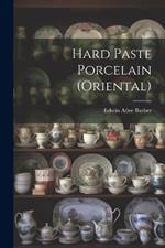 Hard Paste Porcelain (Oriental)