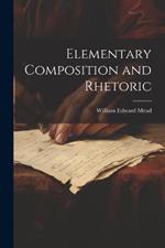 Elementary Composition and Rhetoric