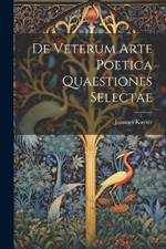 De Veterum Arte Poetica Quaestiones Selectae