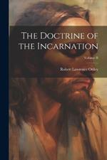 The Doctrine of the Incarnation; Volume II