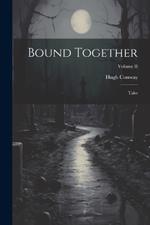 Bound Together: Tales; Volume II