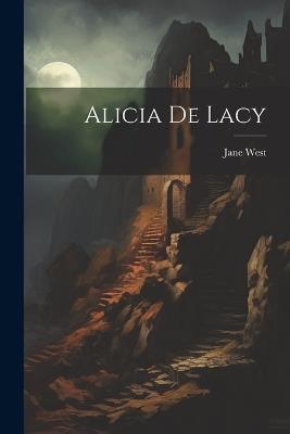 Alicia de Lacy - Jane West - cover