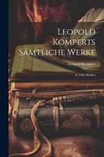 Leopold Komperts Sämtliche Werke: In zehn Bänden