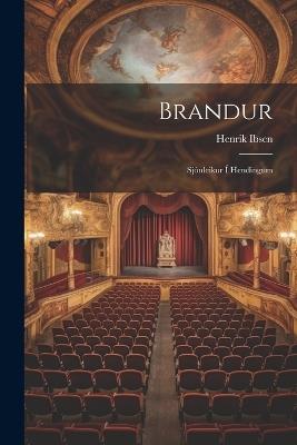 Brandur: Sjónleikur í Hendingum - Henrik Ibsen - cover