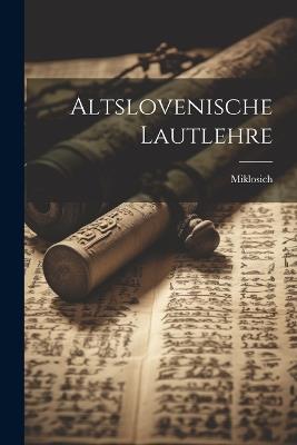 Altslovenische Lautlehre - Miklosich - cover