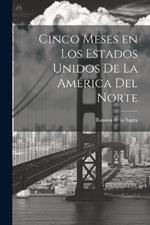 Cinco meses en los Estados Unidos de la América del Norte