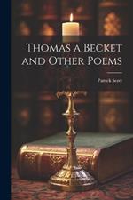 Thomas a Becket and Other Poems