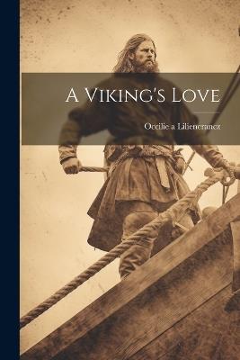 A Viking's Love - Occilie A Liliencrancz - cover