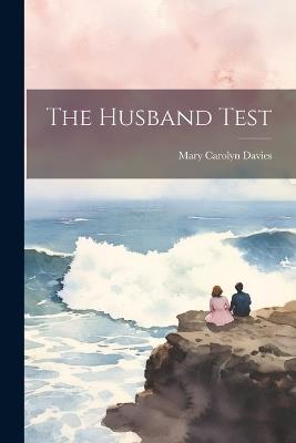 The Husband Test - Mary Carolyn Davies - cover