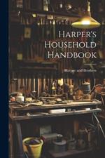 Harper's Household Handbook