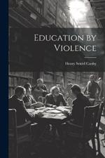 Education by Violence