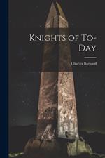 Knights of To-Day