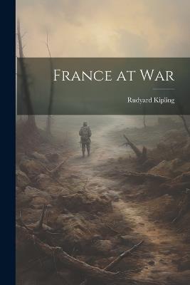 France at War - Rudyard Kipling - cover