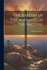 The Baptism of the Ages and of the Nations