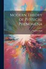 Modern Theory of Physical Phenomena