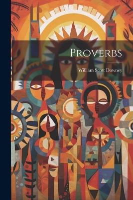 Proverbs - William Scott Downey - cover