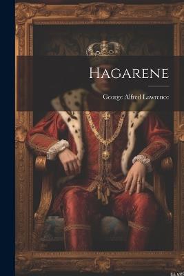 Hagarene - George Alfred Lawrence - cover