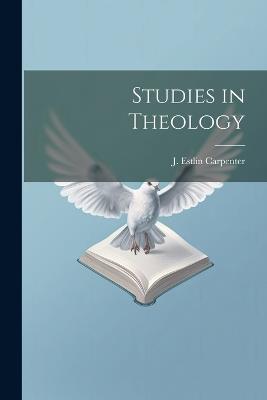 Studies in Theology - Joseph Estlin Carpenter - cover