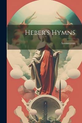 Heber's Hymns - Anonmyous - cover