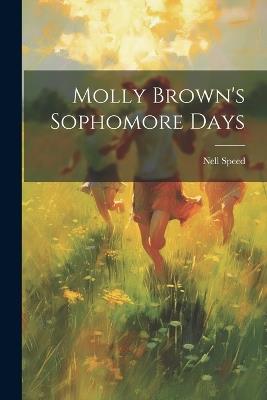 Molly Brown's Sophomore Days - Nell Speed - cover