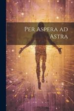 Per Aspera ad Astra