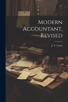 Modern Accountant, Revised - J a Lyons - cover