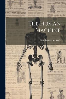 The Human Machine - John Ferguson Nisbet - cover