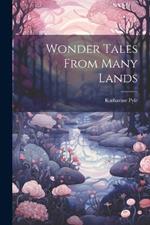 Wonder Tales From Many Lands