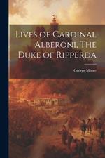 Lives of Cardinal Alberoni, The Duke of Ripperda