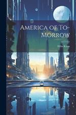 America of To-morrow